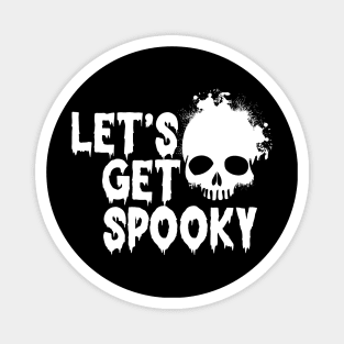 let's get spooky Magnet